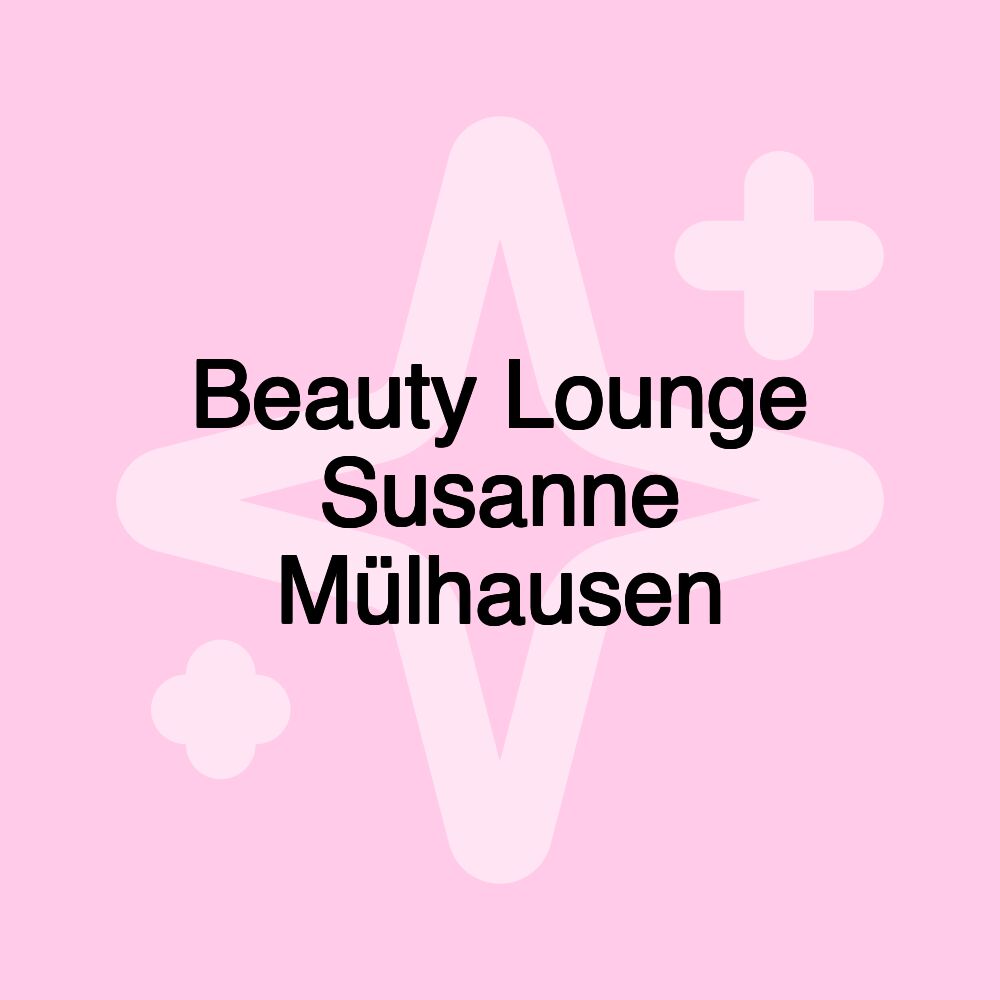 Beauty Lounge Susanne Mülhausen