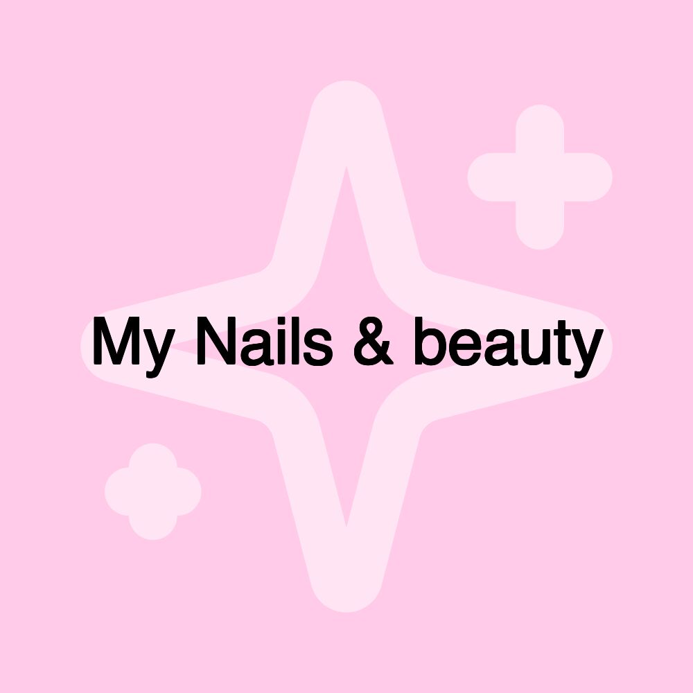 My Nails & beauty