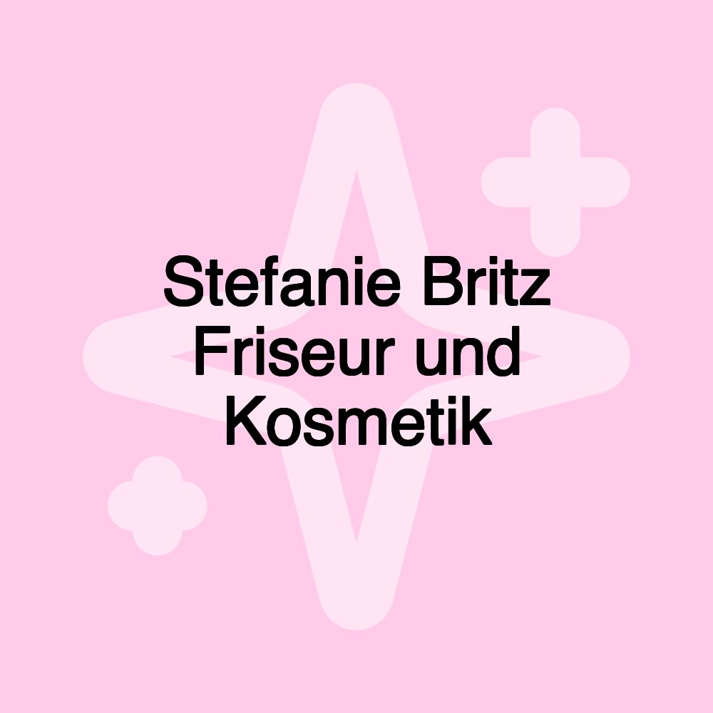 Stefanie Britz Friseur und Kosmetik