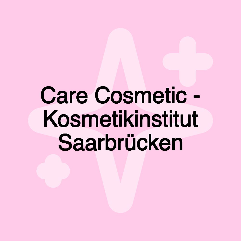 Care Cosmetic - Kosmetikinstitut Saarbrücken