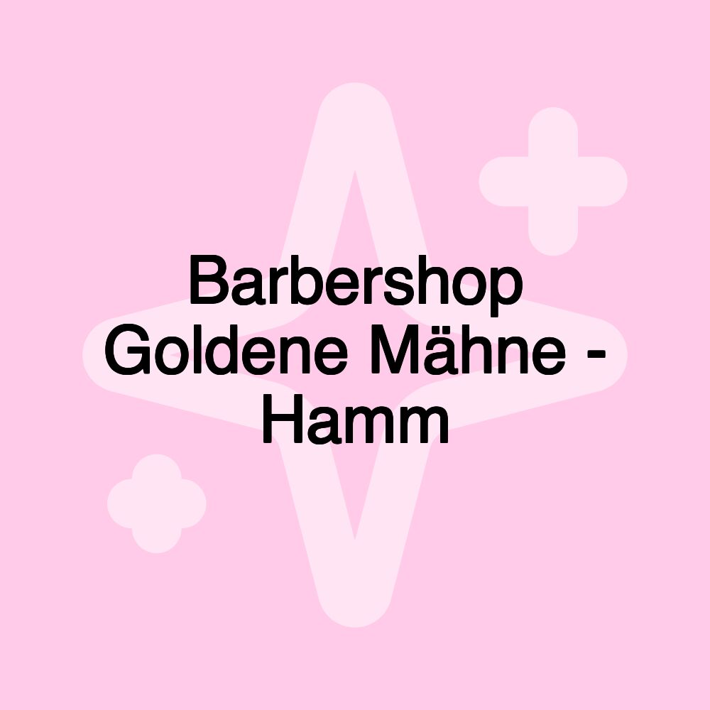 Barbershop Goldene Mähne - Hamm