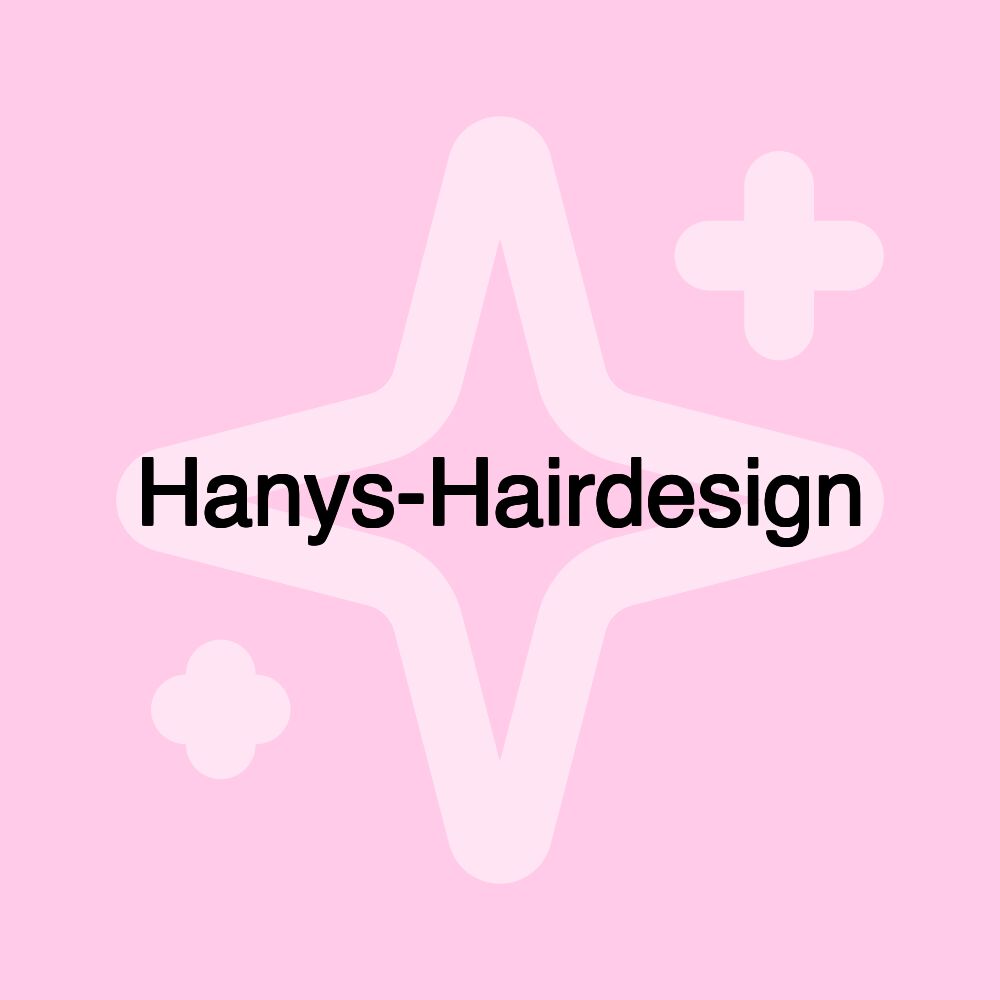 Hanys-Hairdesign