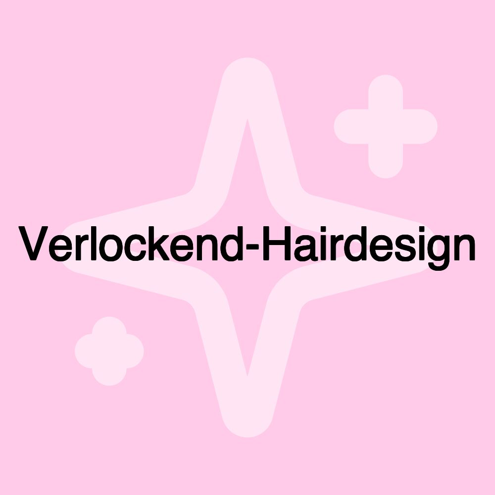 Verlockend-Hairdesign