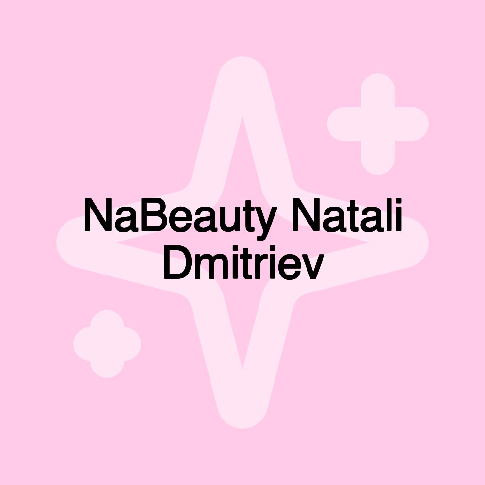 NaBeauty Natali Dmitriev