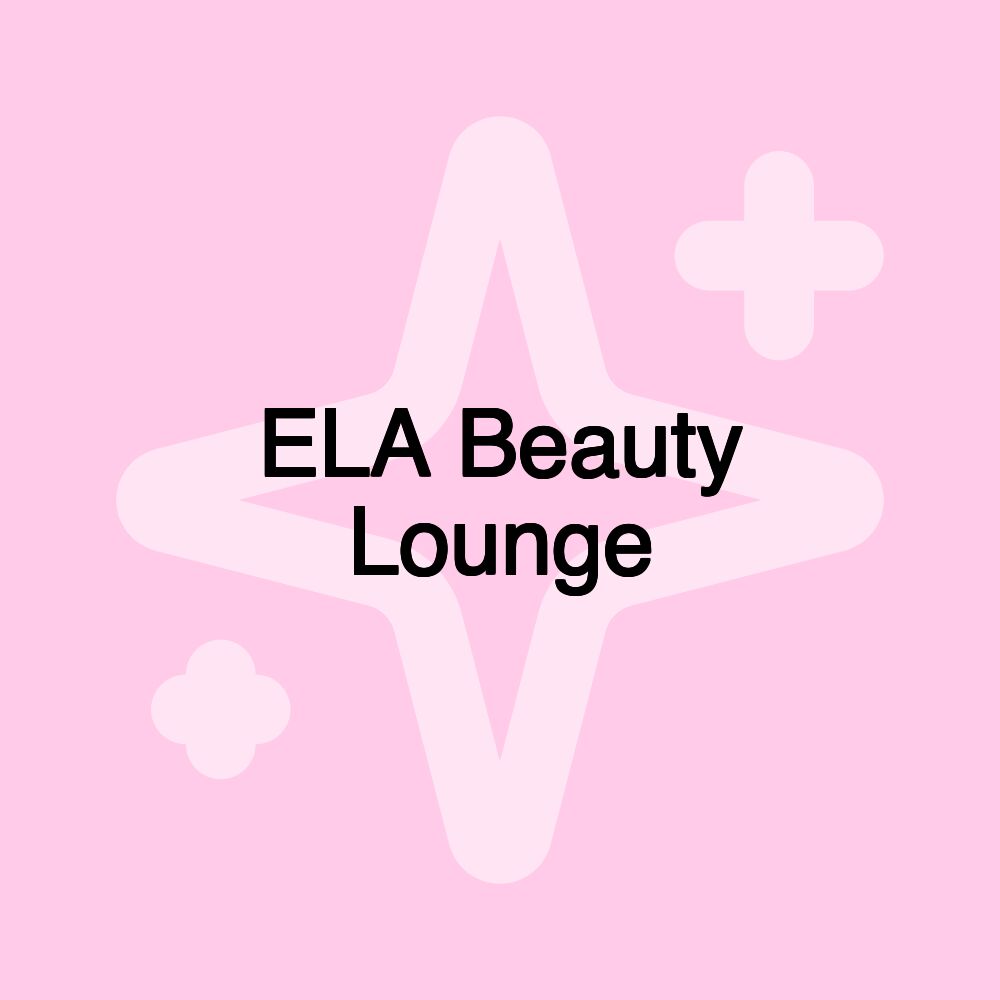 ELA Beauty Lounge