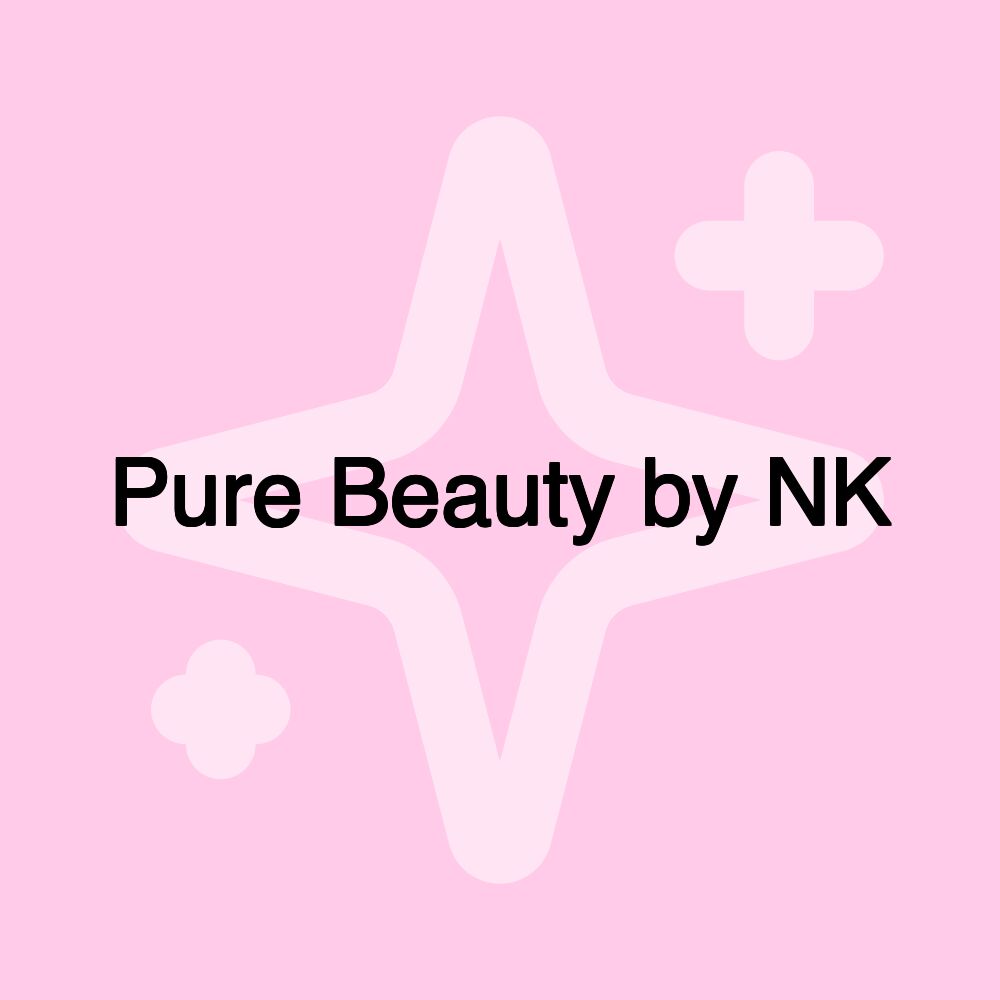 Pure Beauty by NK