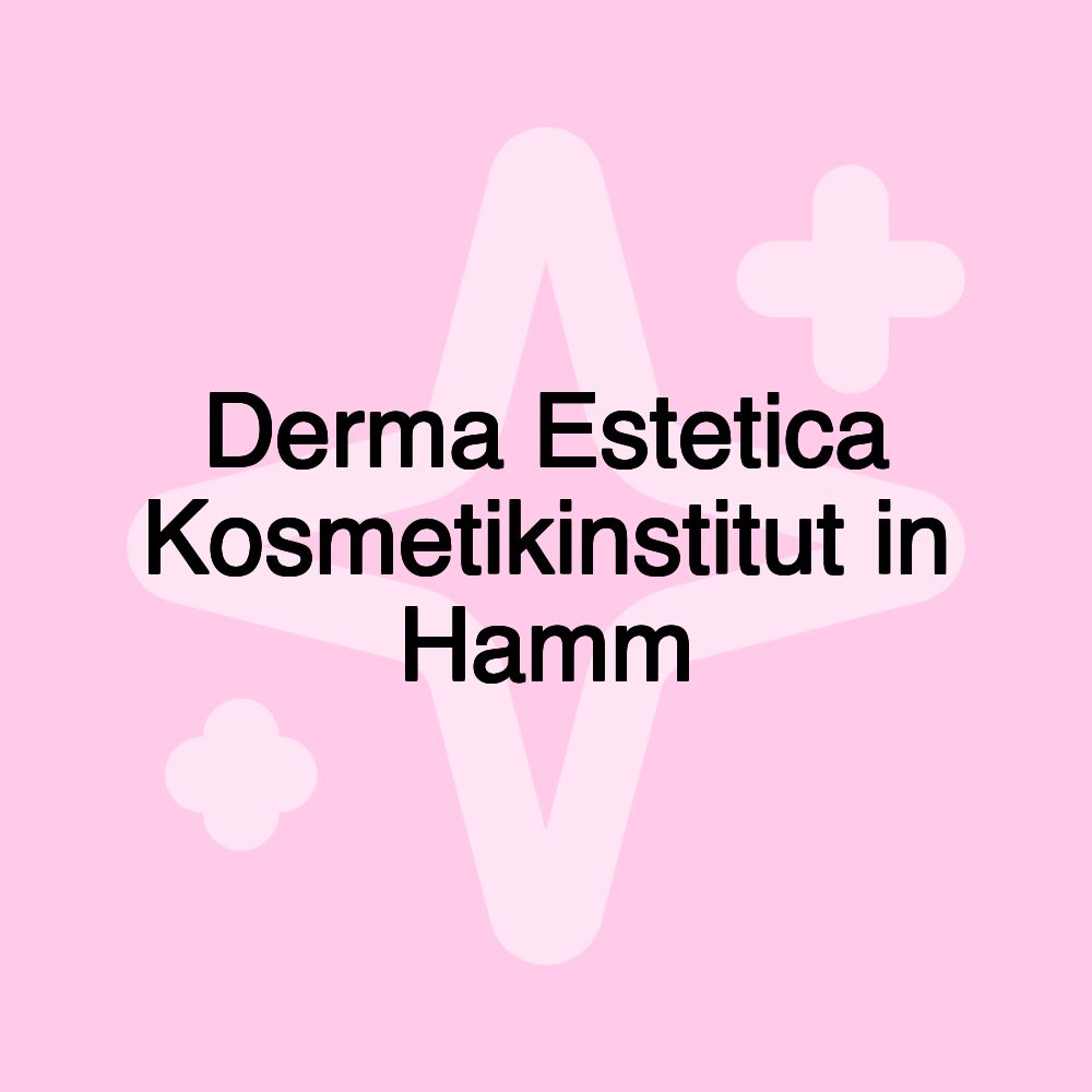 Derma Estetica Kosmetikinstitut in Hamm