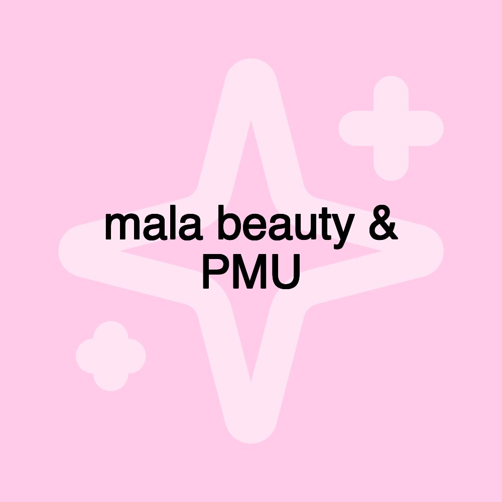 mala beauty & PMU