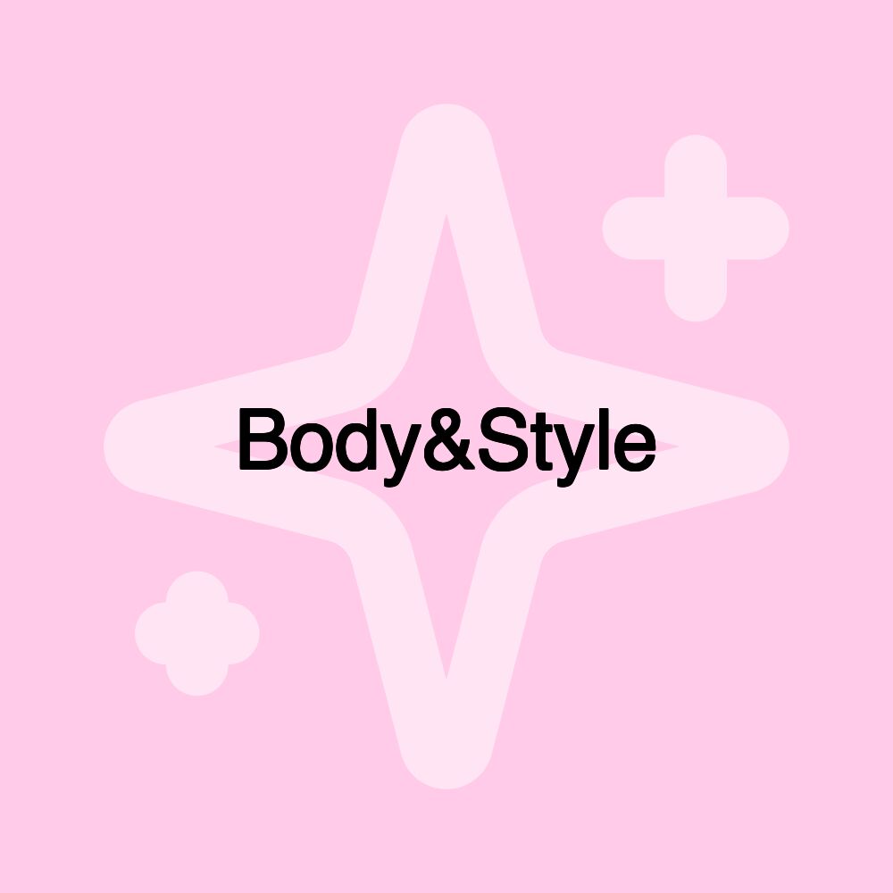 Body&Style