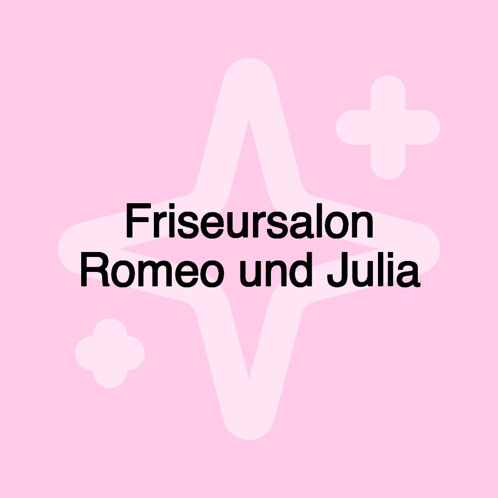 Friseursalon Romeo und Julia