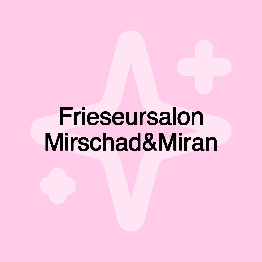 Frieseursalon Mirschad&Miran