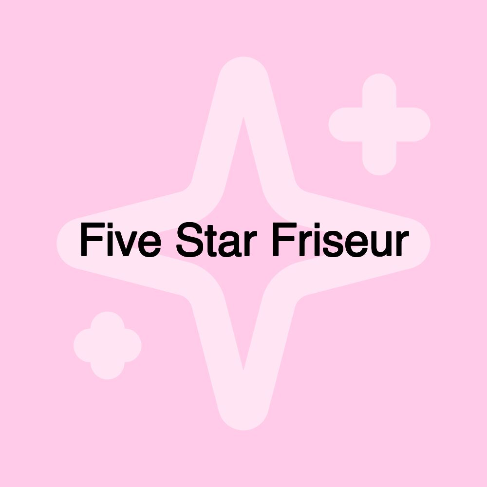 Five Star Friseur