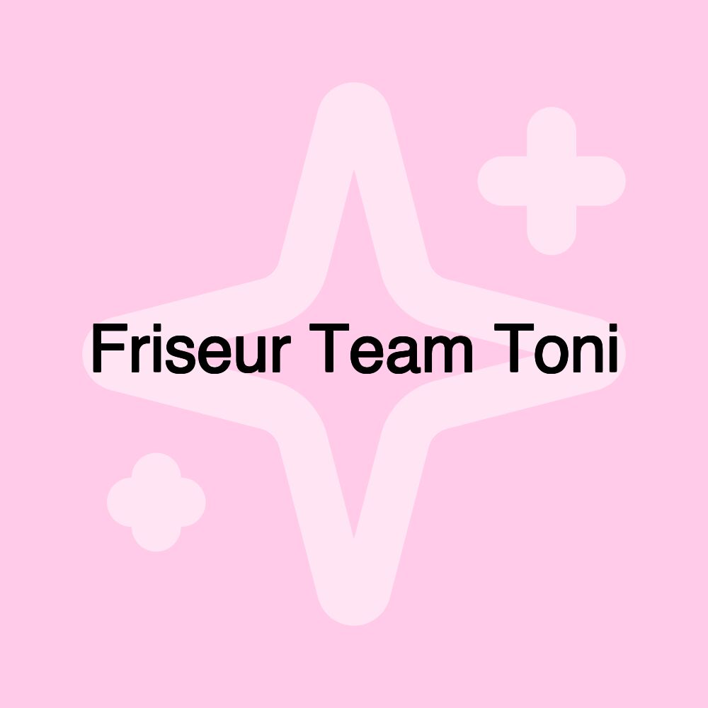 Friseur Team Toni