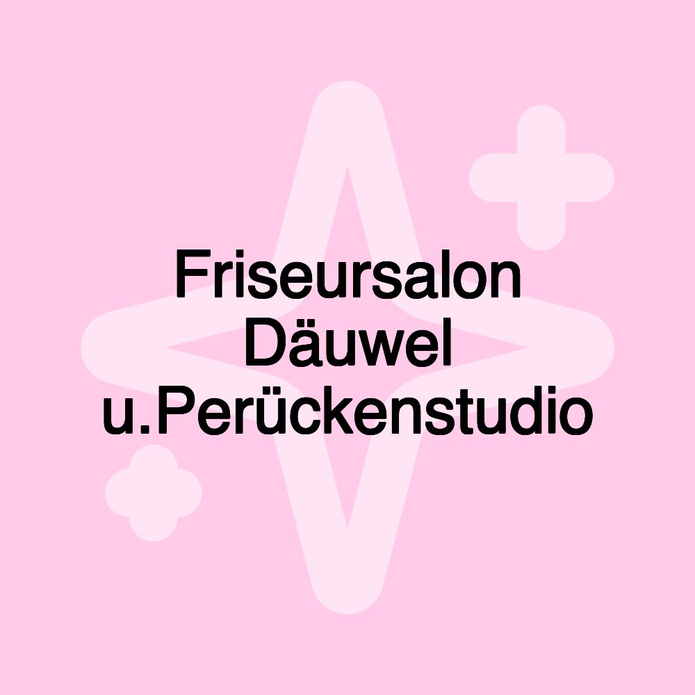 Friseursalon Däuwel u.Perückenstudio