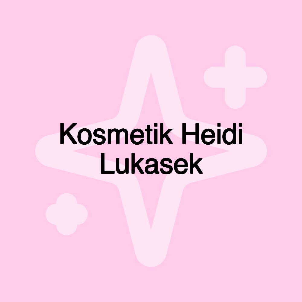 Kosmetik Heidi Lukasek