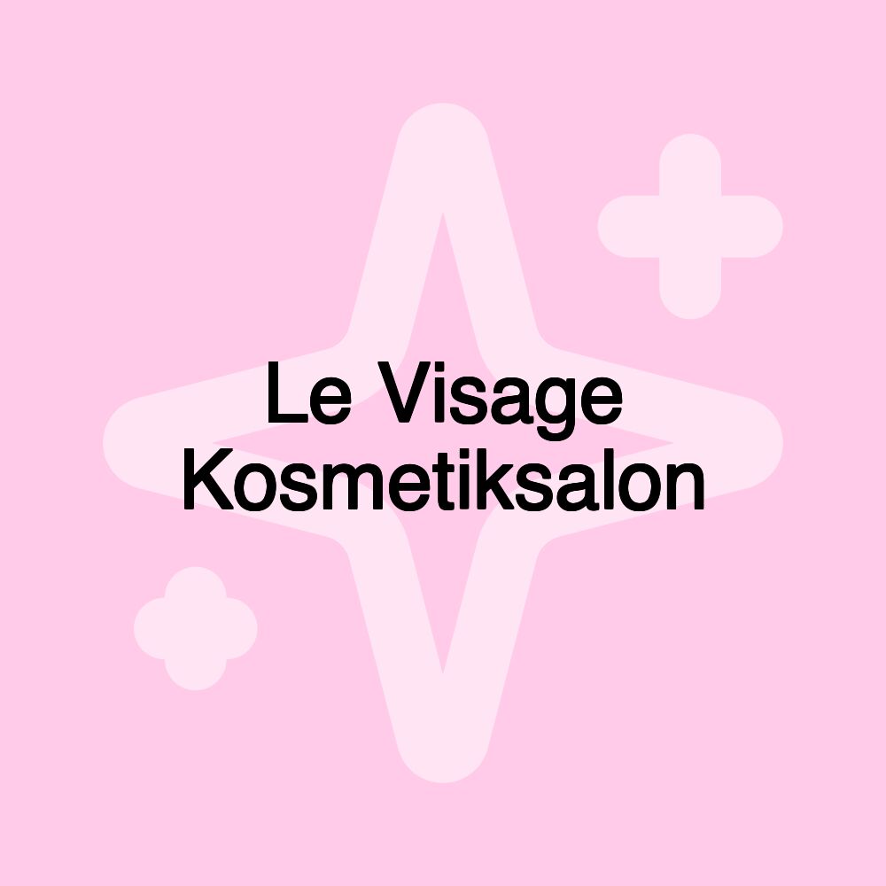 Le Visage Kosmetiksalon