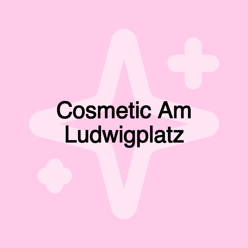 Cosmetic Am Ludwigplatz