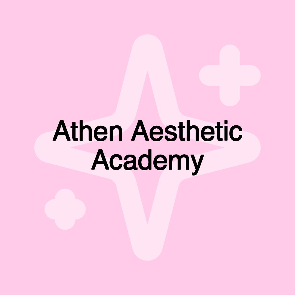 Athen Aesthetic Academy