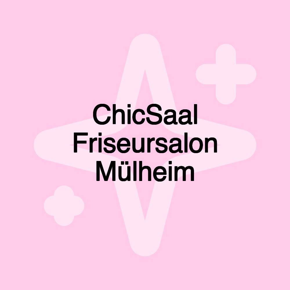 ChicSaal Friseursalon Mülheim