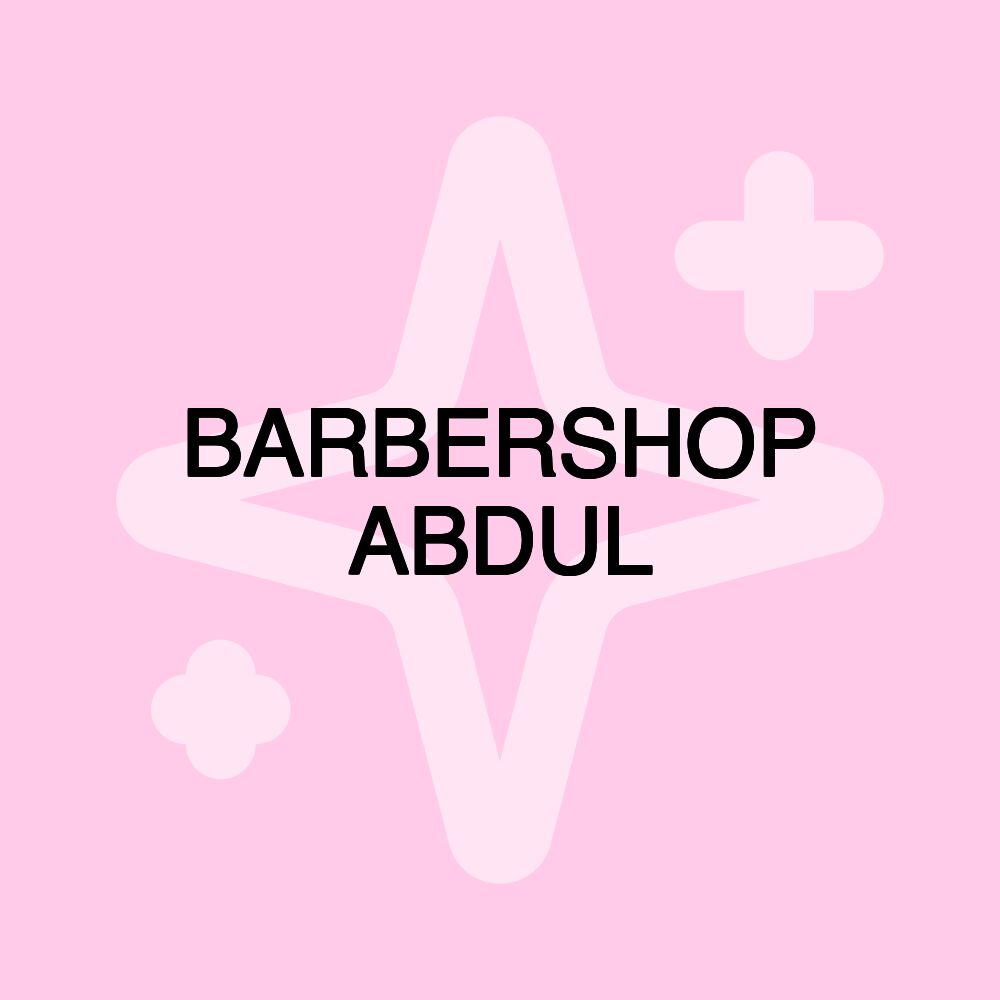 BARBERSHOP ABDUL