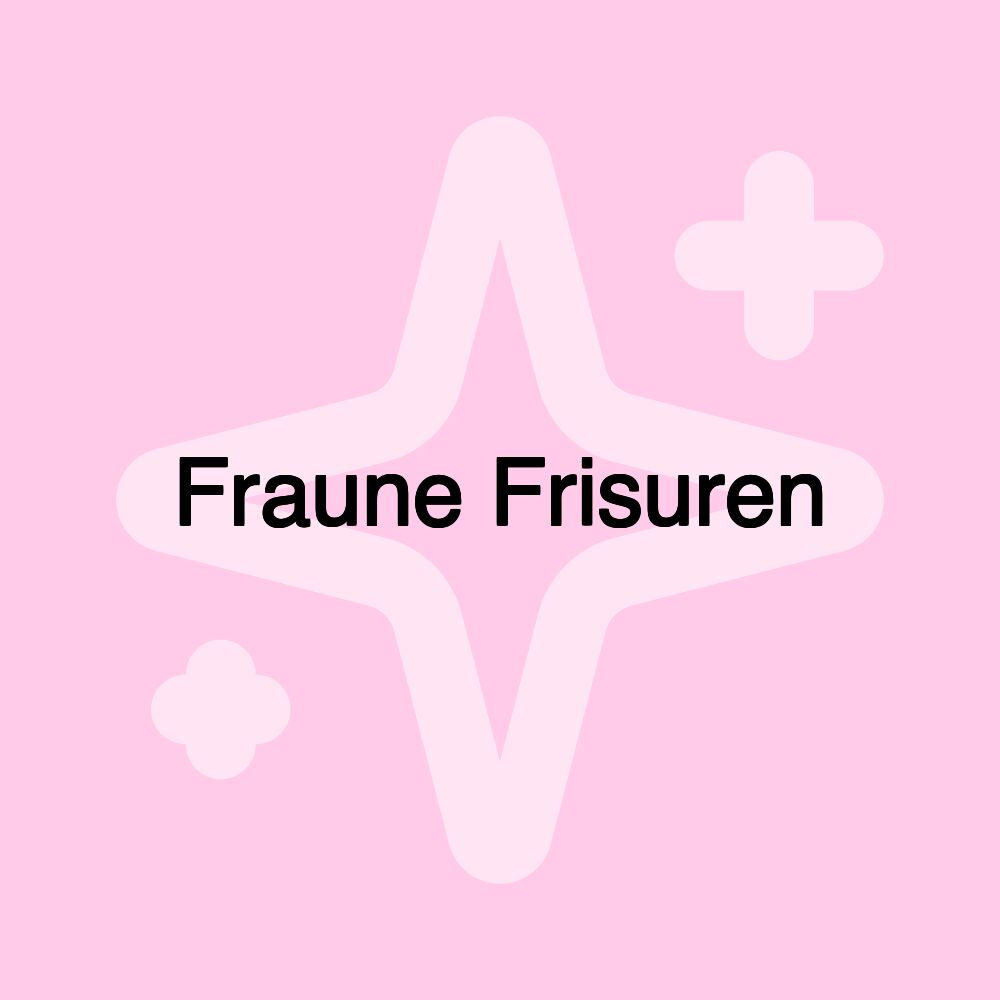 Fraune Frisuren