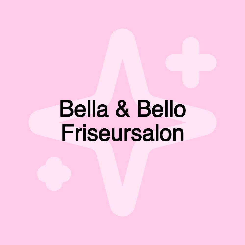 Bella & Bello Friseursalon