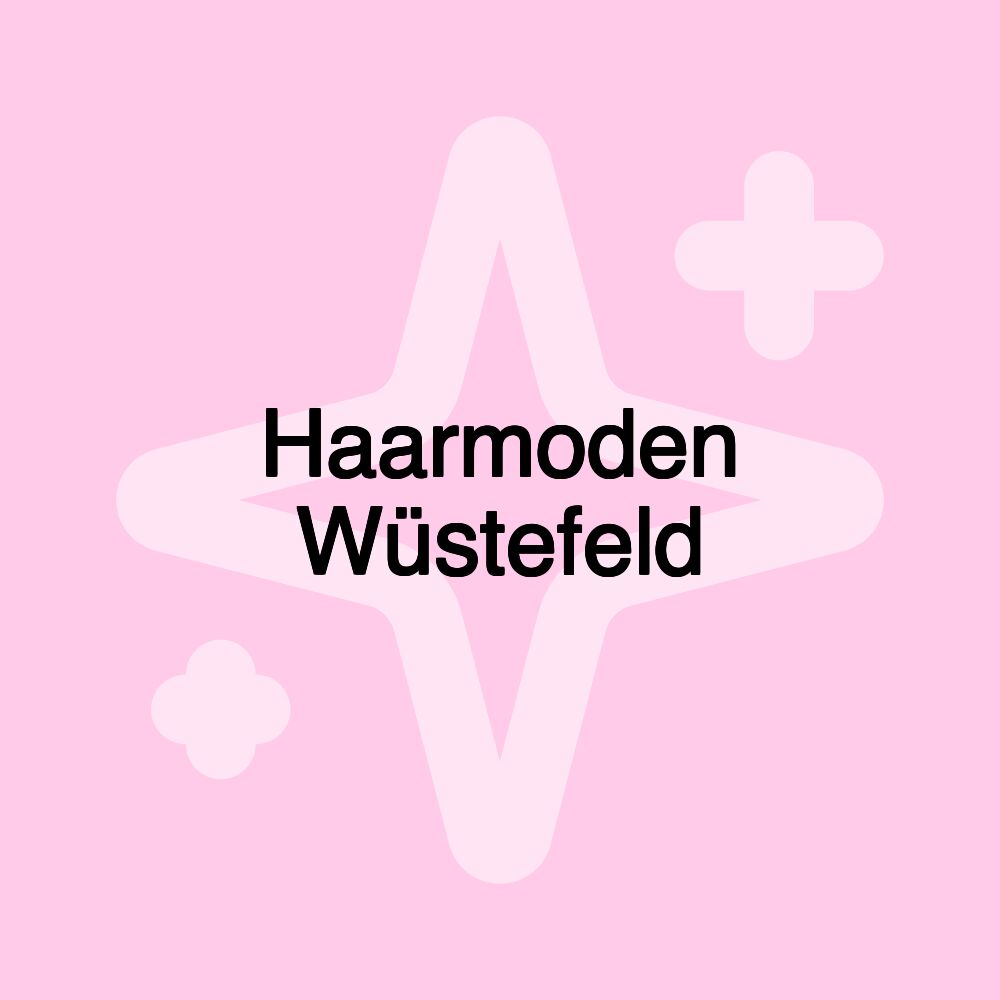 Haarmoden Wüstefeld