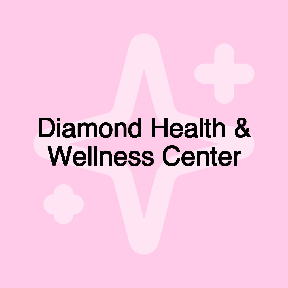 Diamond Health & Wellness Center