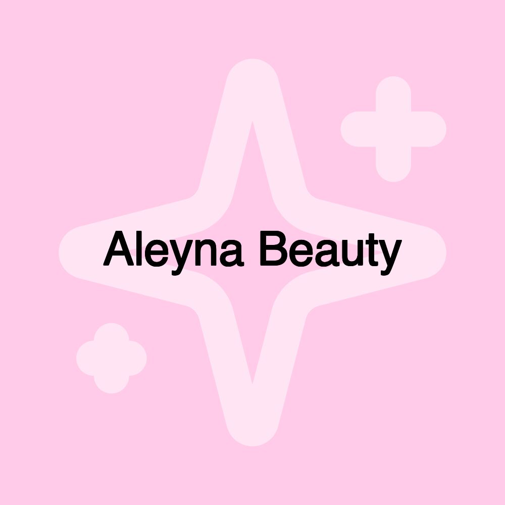 Aleyna Beauty