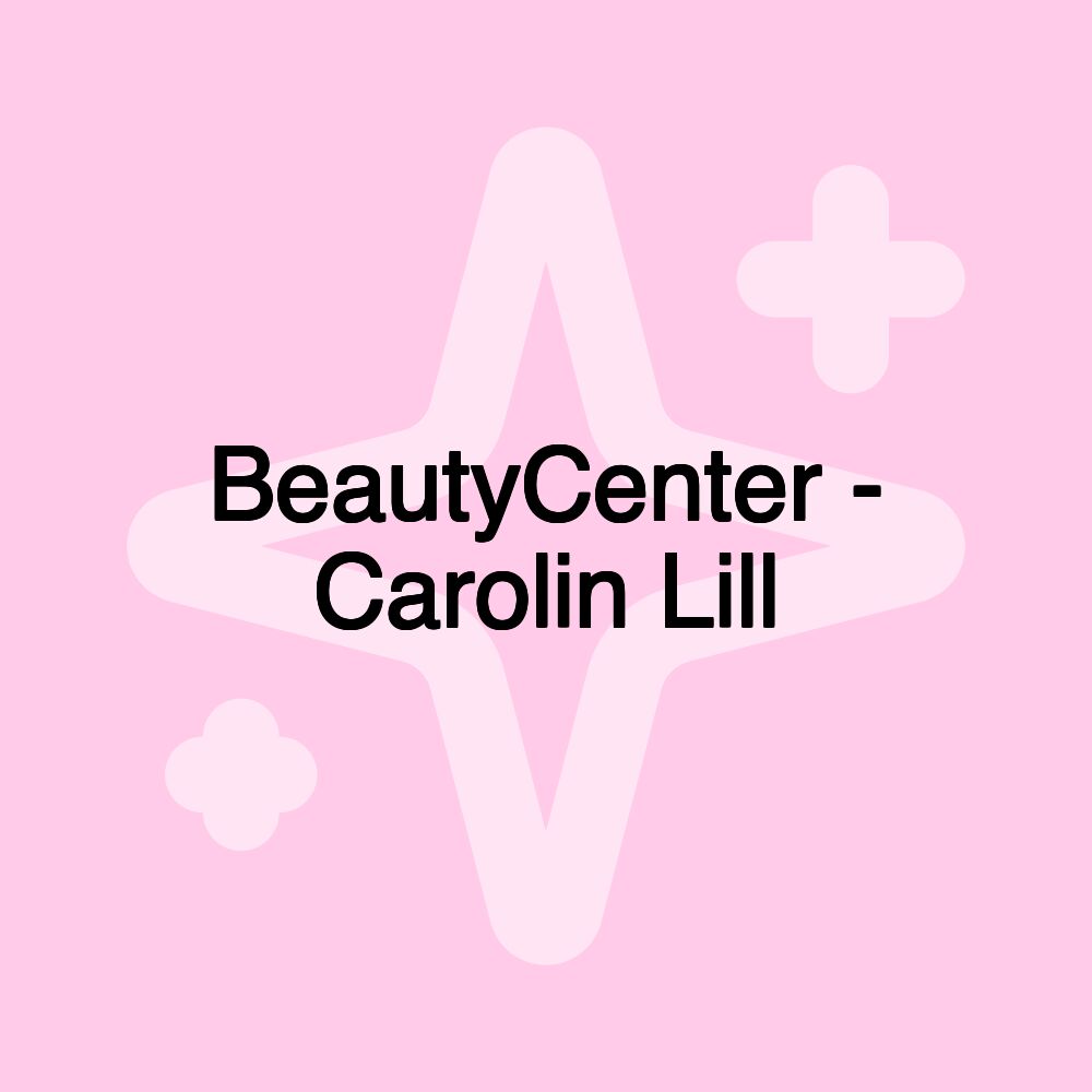 BeautyCenter - Carolin Lill