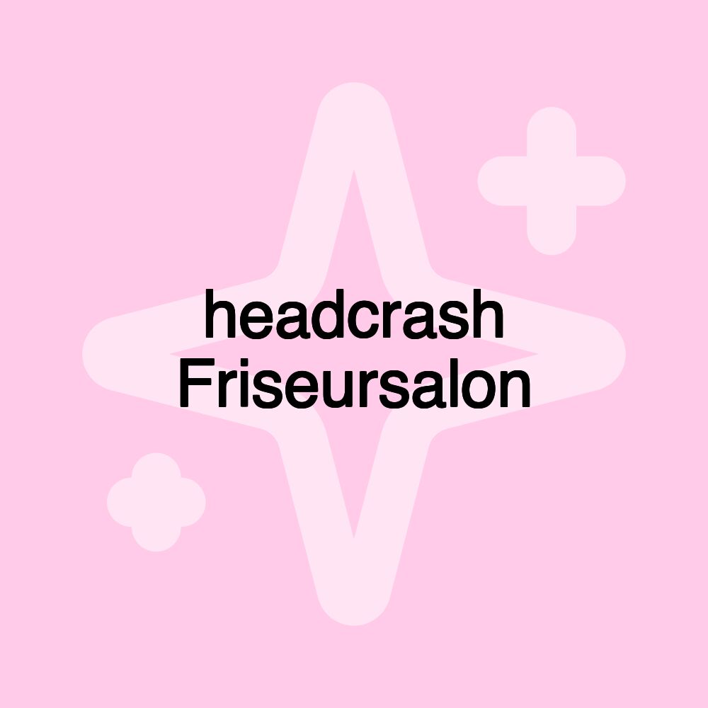 headcrash Friseursalon