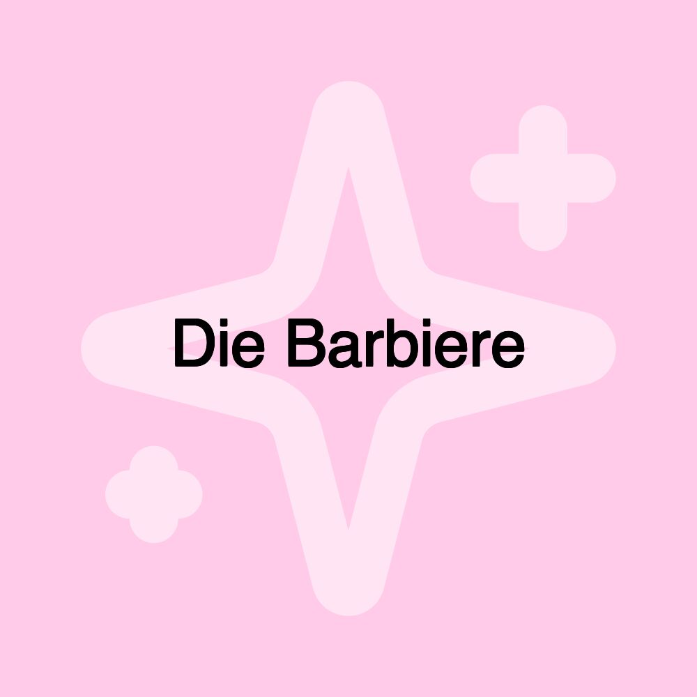 Die Barbiere