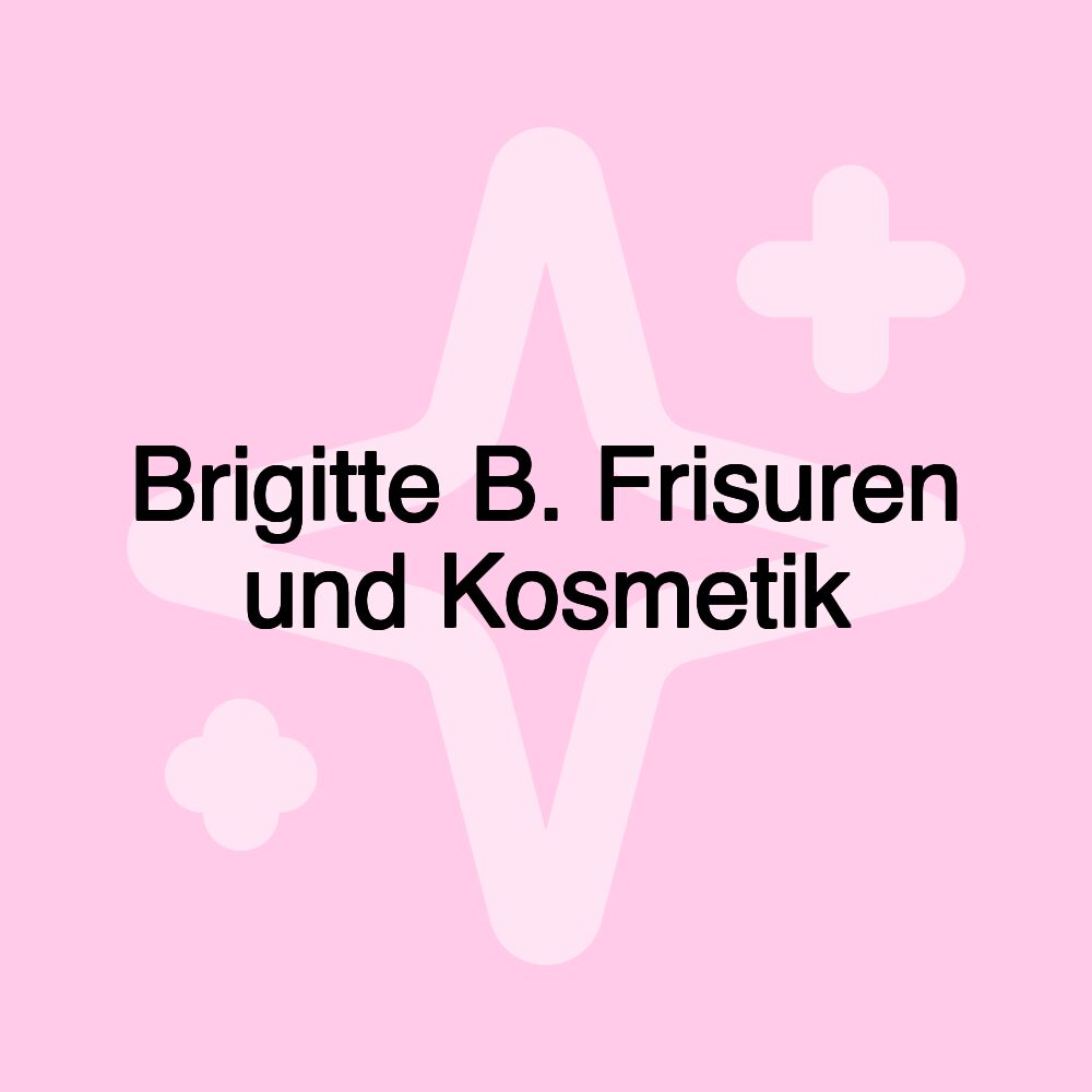 Brigitte B. Frisuren und Kosmetik