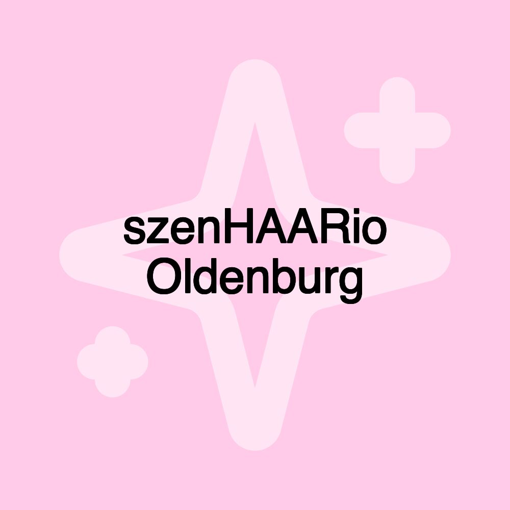 szenHAARio Oldenburg