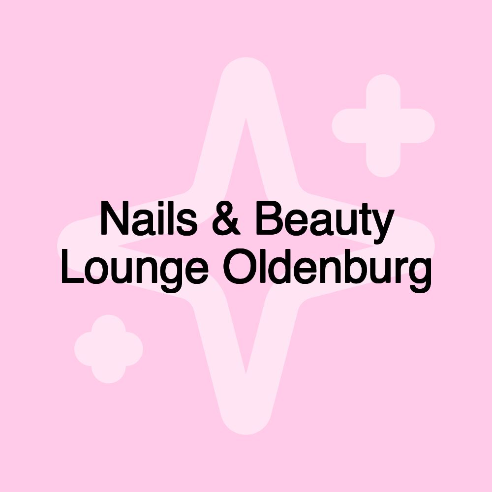 Nails & Beauty Lounge Oldenburg