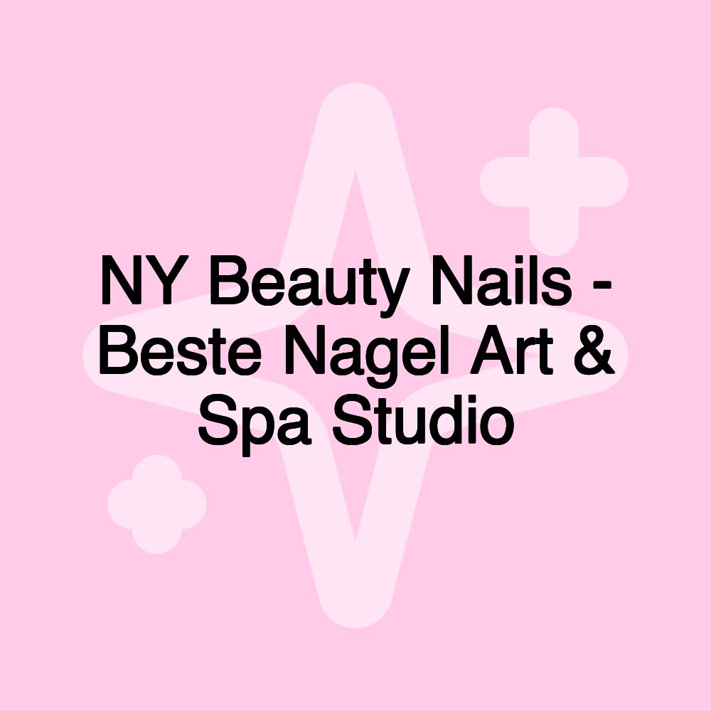 NY Beauty Nails - Beste Nagel Art & Spa Studio