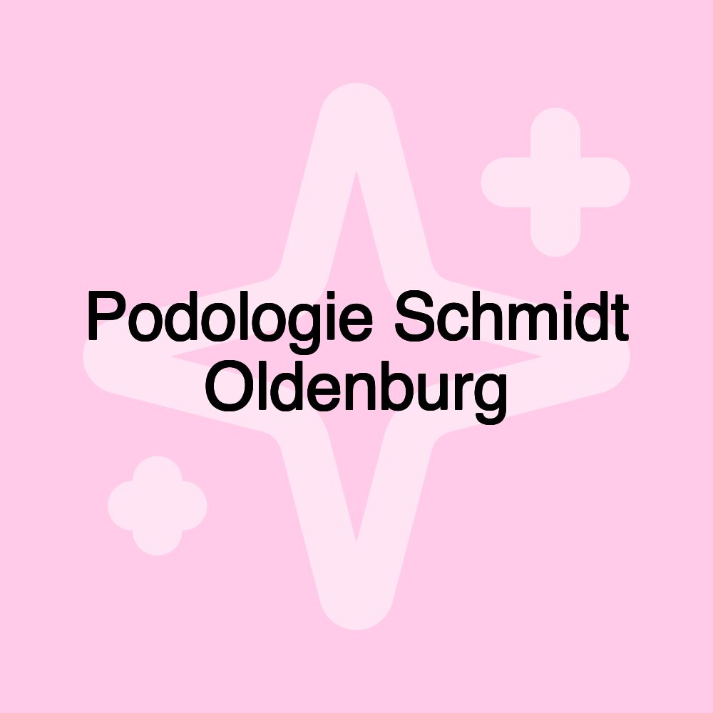 Podologie Schmidt Oldenburg