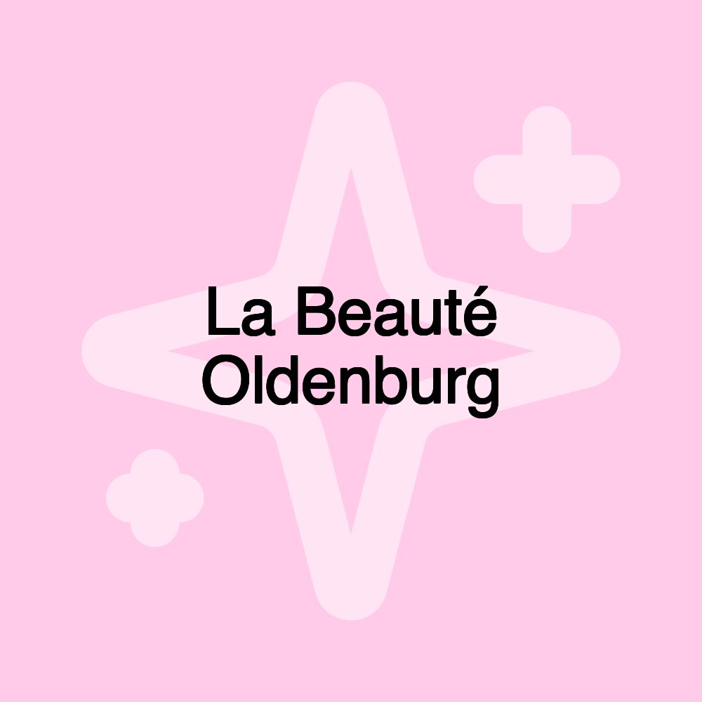 La Beauté Oldenburg