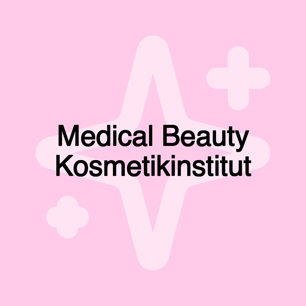 Medical Beauty Kosmetikinstitut