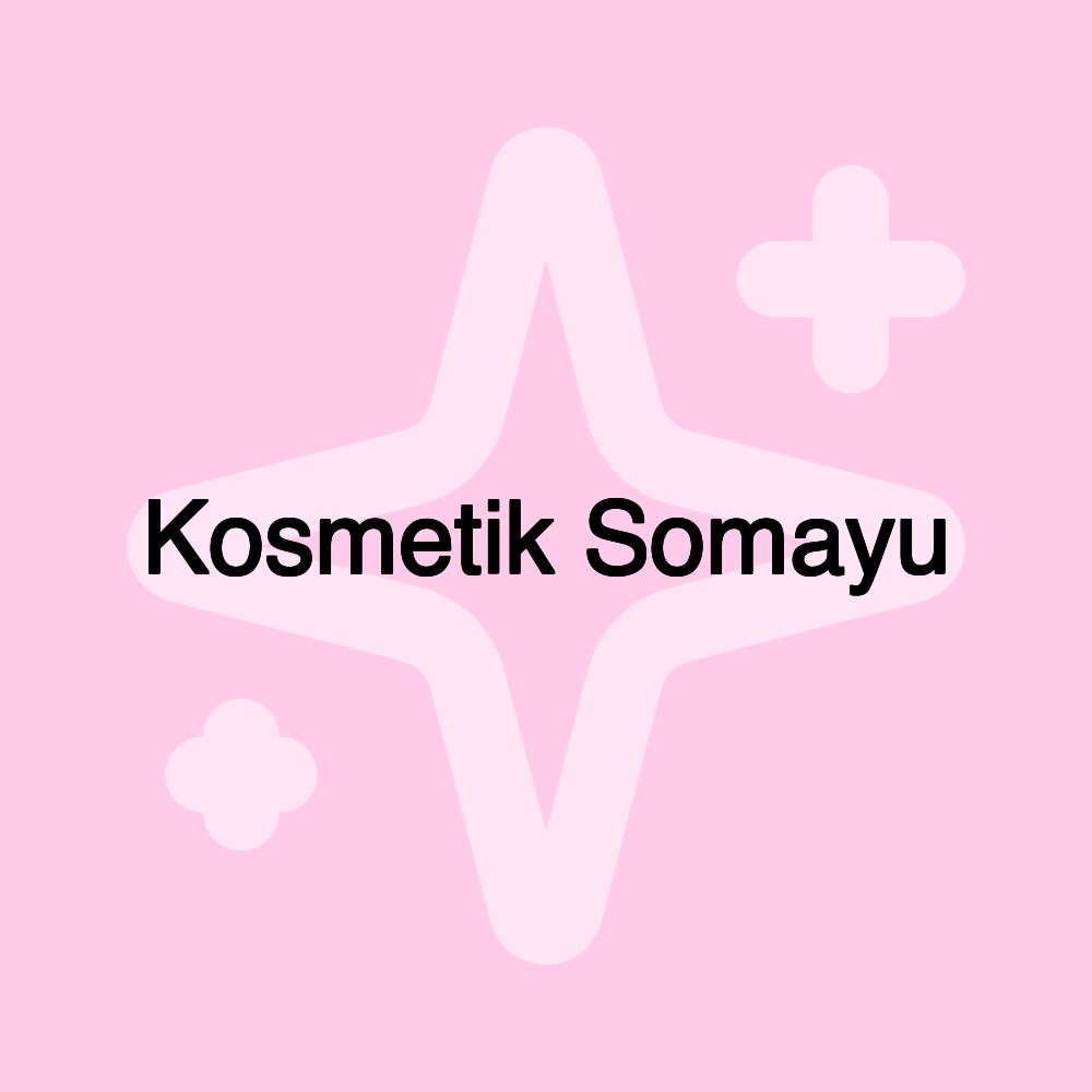 Kosmetik Somayu