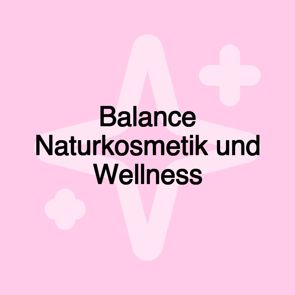 Balance Naturkosmetik und Wellness