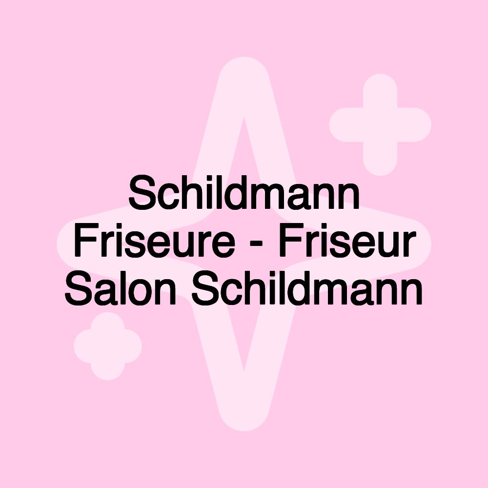 Schildmann Friseure - Friseur Salon Schildmann