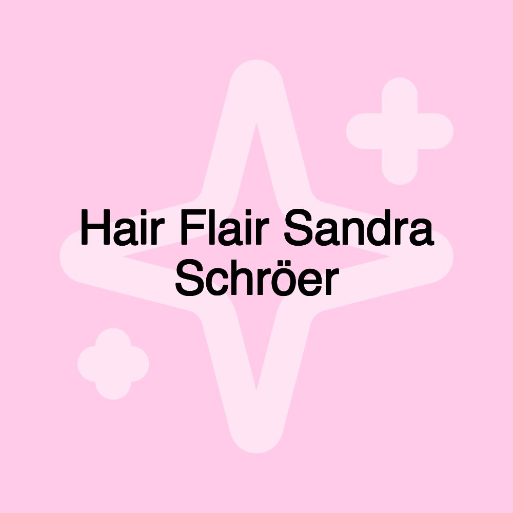 Hair Flair Sandra Schröer