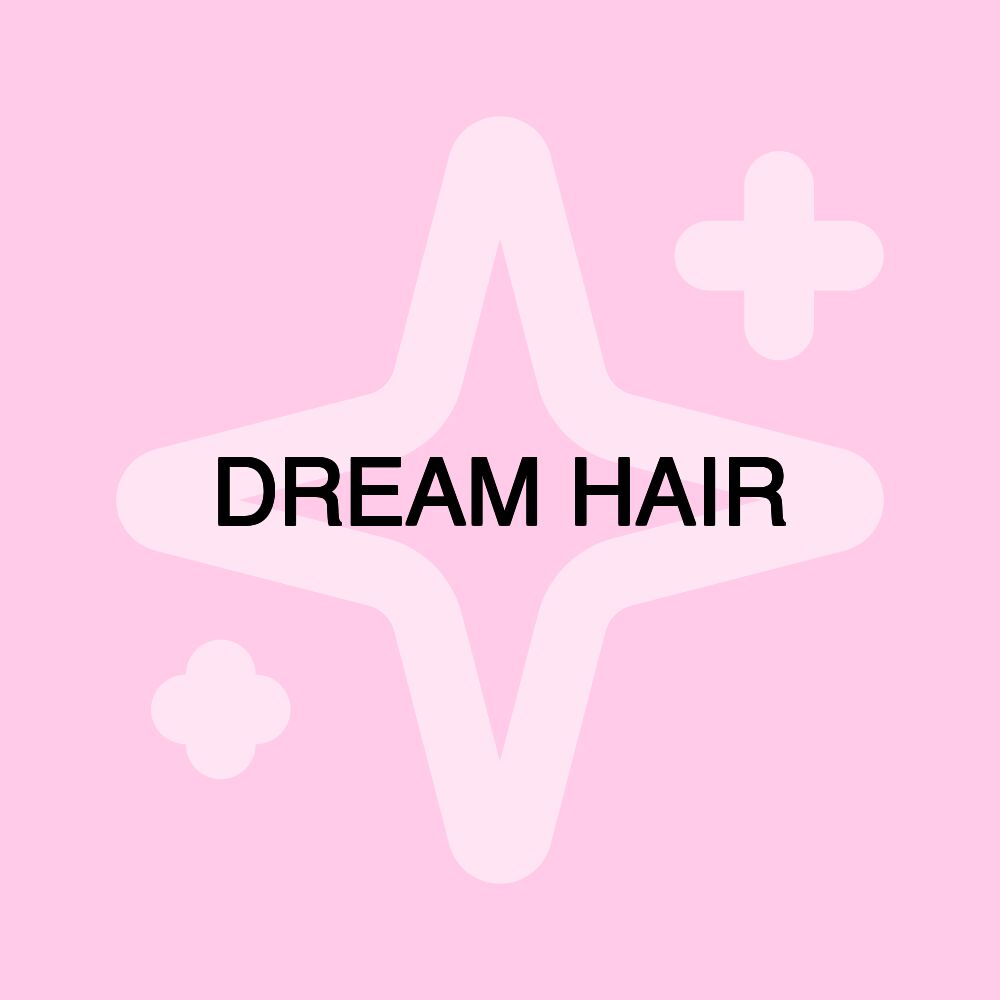 DREAM HAIR