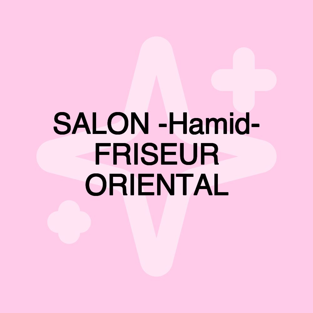 SALON -Hamid- FRISEUR ORIENTAL