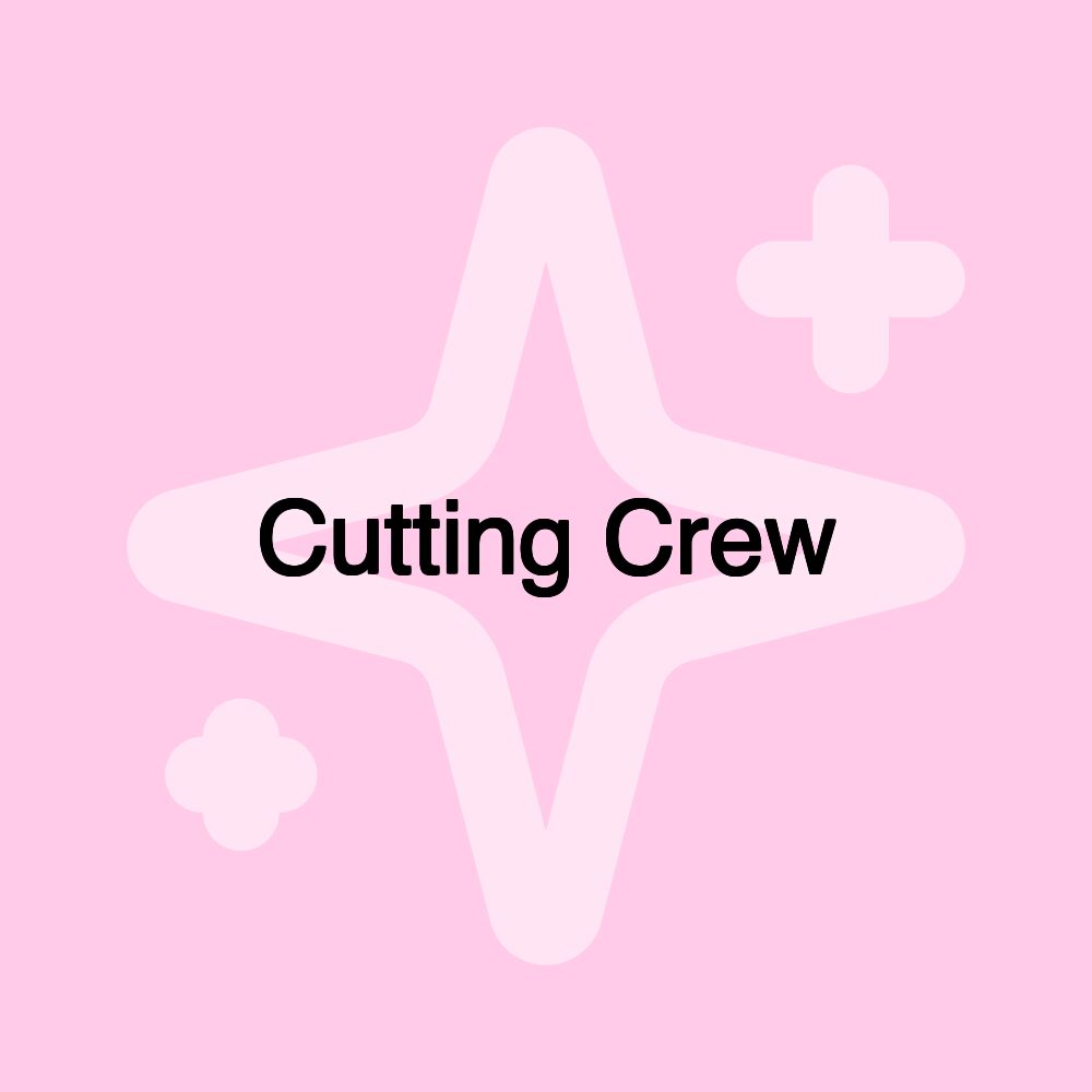 Cutting Crew