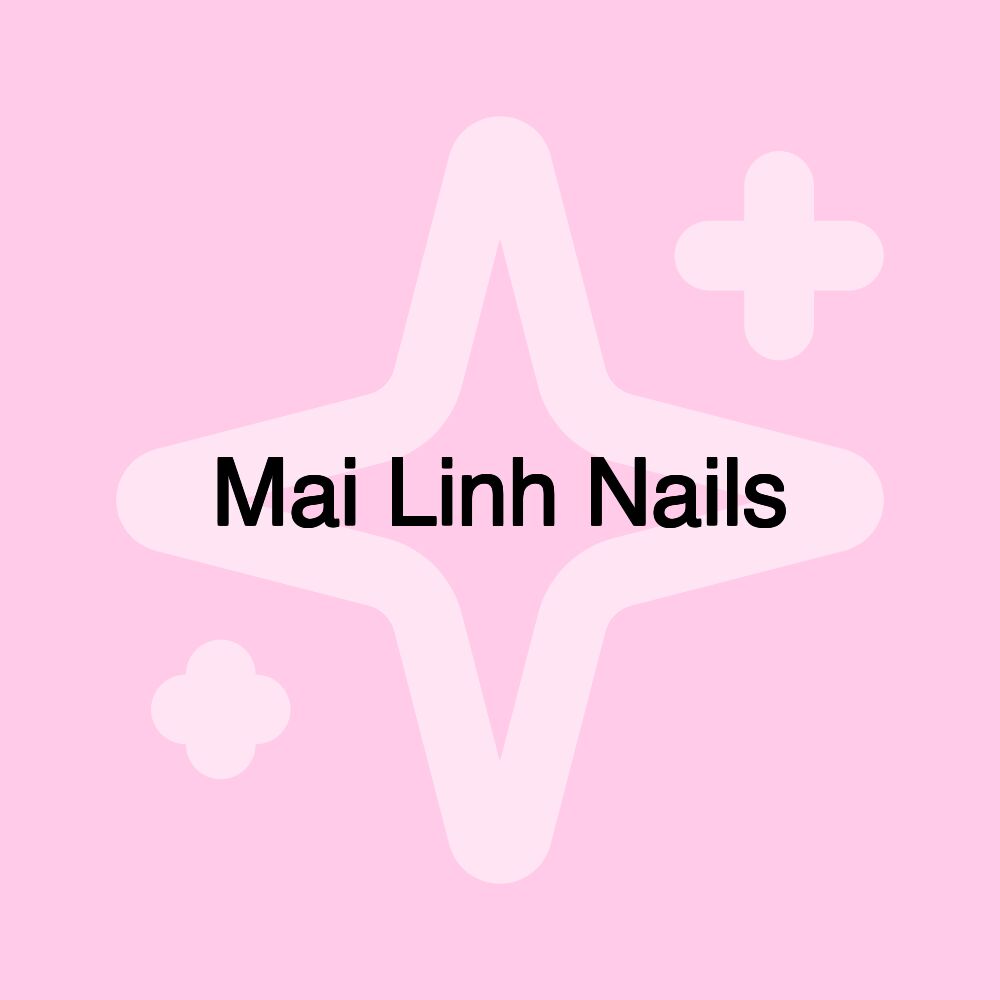 Mai Linh Nails