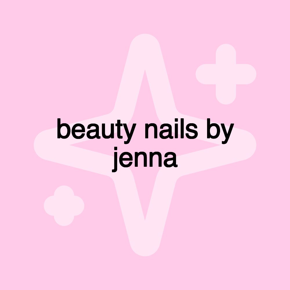 beauty nails by jenna