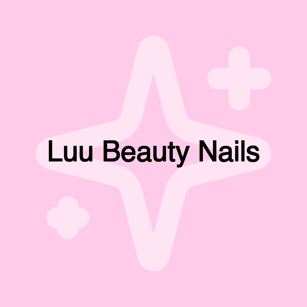 Luu Beauty Nails