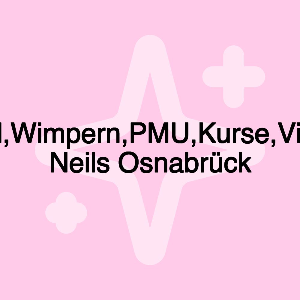 Nägel,Wimpern,PMU,Kurse,Viktoria Neils Osnabrück